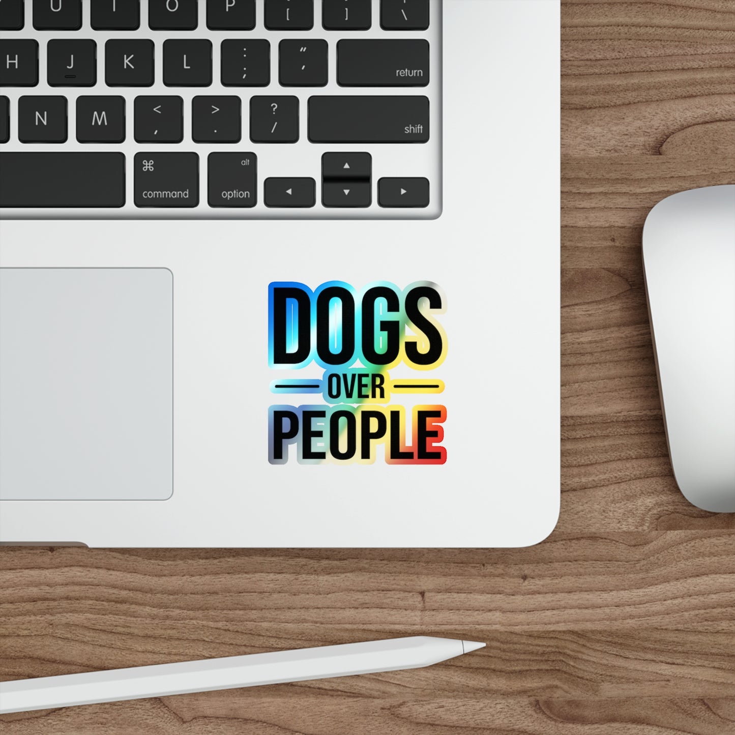Holographic "Dogs Over People" Die-Cut Sticker