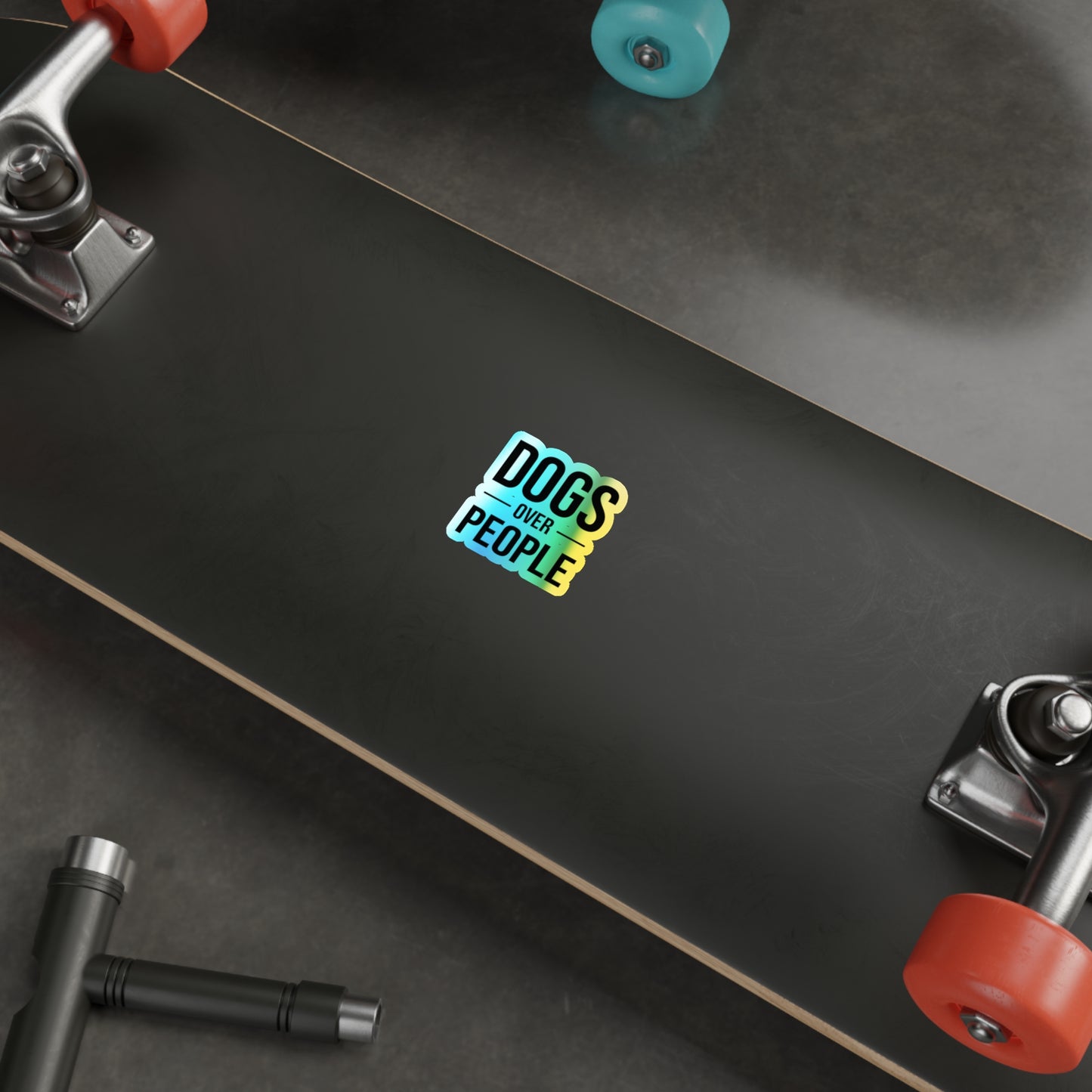 Holographic "Dogs Over People" Die-Cut Sticker