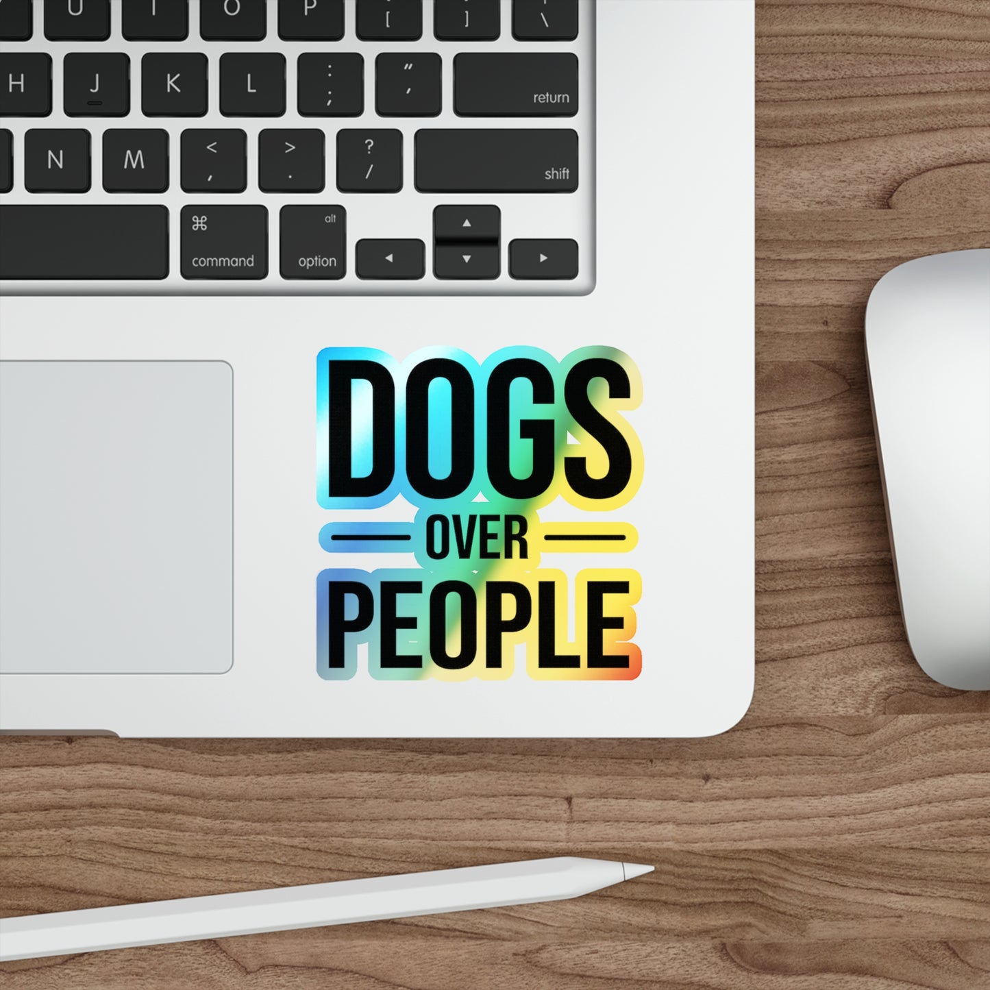 Holographic "Dogs Over People" Die-Cut Sticker